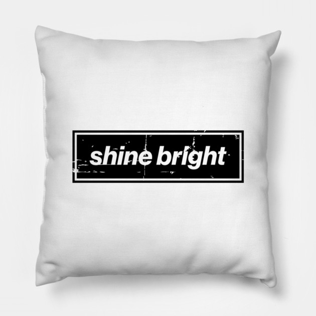 Shine Bright Oasis Distressed Typography – Bold Positive Message Design Black Pillow by Butter Creative