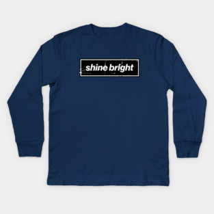 Shine Bright Oasis Distressed Typography – Bold Positive Message Design Black Kids Long Sleeve T-Shirt