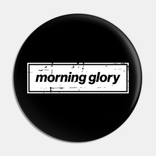 Morning Glory - The Mancunian Oasis Indie Anthem White Pin