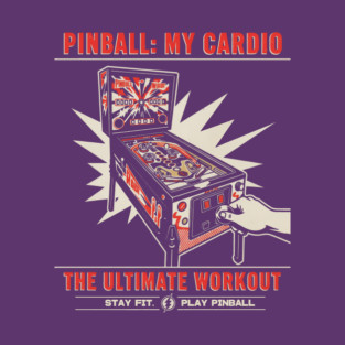 Pinball: My Cardio T-Shirt