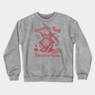 Dungeon Master - Born To Roll Crewneck Sweatshirt