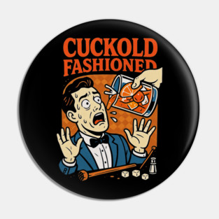 Cuckold Fashioned Pin