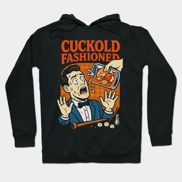 Cuckold Fashioned Hoodie by Dr. Cork