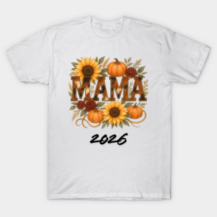 2026 MAMA Mom Life Milestone T-Shirt