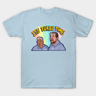 It's Turbo Time I Think You Should Leave Design T-Shirt