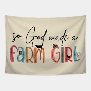 So God Made a Farm Girl Quote Tapestry