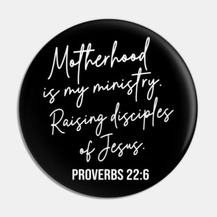 Motherhood Is Kingdom Work, Motherhood Is My Ministry Pin