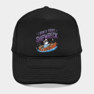 i-run-a-tight-shipwreck Hat