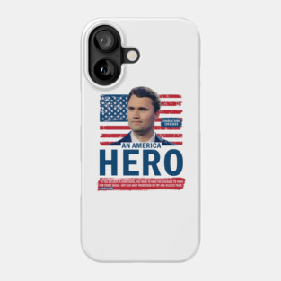 Charlie Kirk American Hero Patriotic Flag Design Phone Case