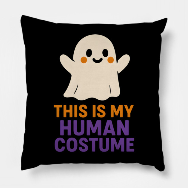 This Is My Human Costume Funny Ghost Halloween Graphic Pillow by MakerMind8.2