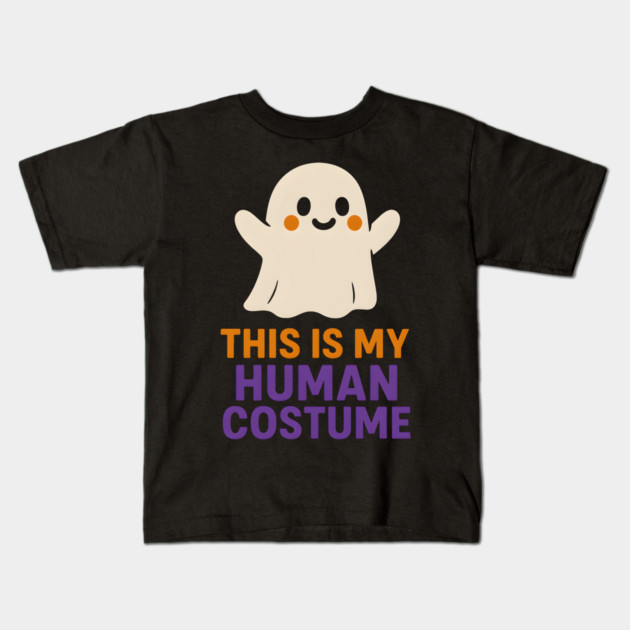 This Is My Human Costume Funny Ghost Halloween Graphic Kids T-Shirt by MakerMind8.2