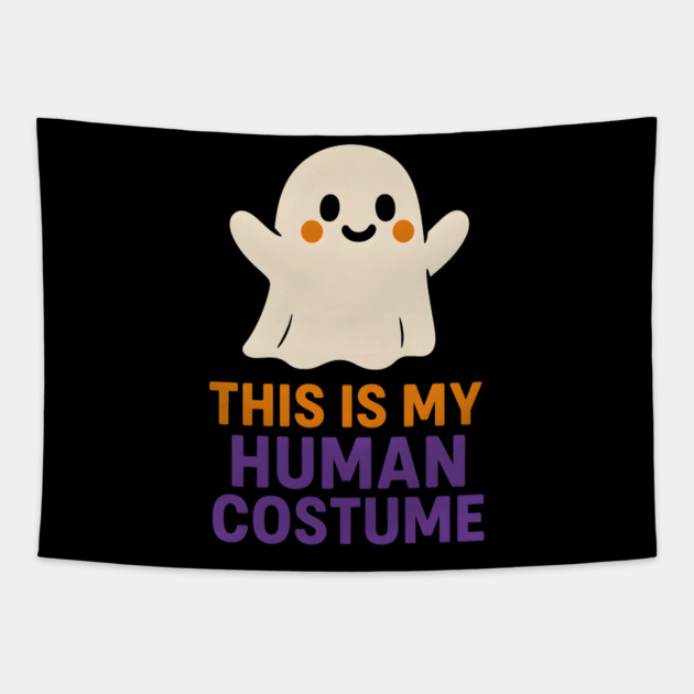 This Is My Human Costume Funny Ghost Halloween Graphic Tapestry by MakerMind8.2
