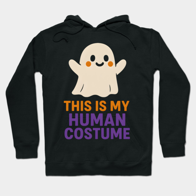 This Is My Human Costume Funny Ghost Halloween Graphic Hoodie by MakerMind8.2