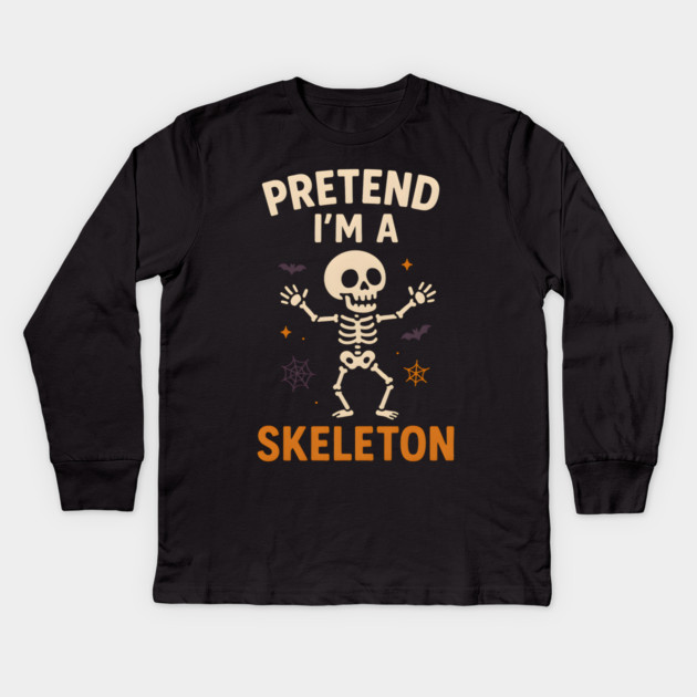 Pretend I’m a Skeleton Funny Halloween Costume Graphic Kids Long Sleeve T-Shirt by MakerMind8.2