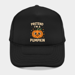 Pretend I’m a Pumpkin Funny Halloween Costume Graphic Hat