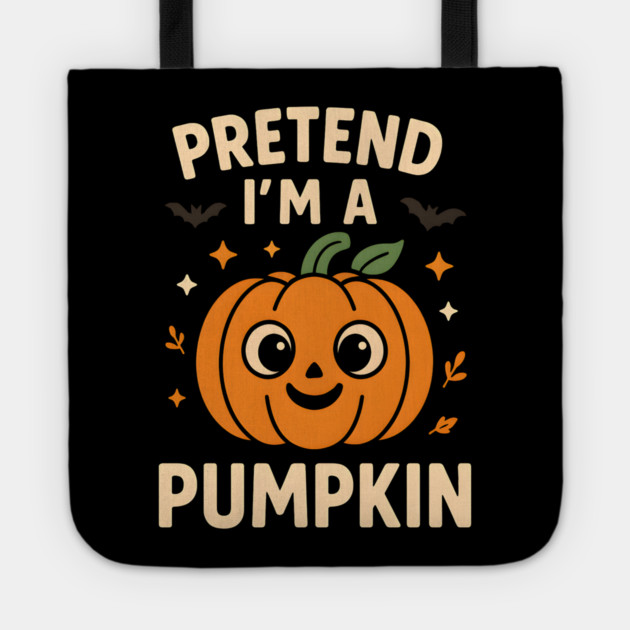 Pretend I’m a Pumpkin Funny Halloween Costume Graphic Tote by MakerMind8.2