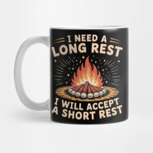 I Need A Long Rest I Will Accept A Short Rest Mug