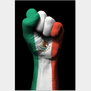 Flag of Mexico on a Raised Clenched Fist Posters and Art