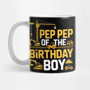 Pep Pep of The Birthday Boy Construction Worker Birthday Mug