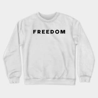 Freedom Crewneck Sweatshirt