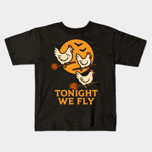 Tonight We Fly Funny Chicken Halloween Artwork Kids T-Shirt by MakerMind8.2