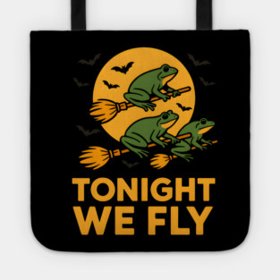 Tonight We Fly Funny Frog Halloween Artwork Tote