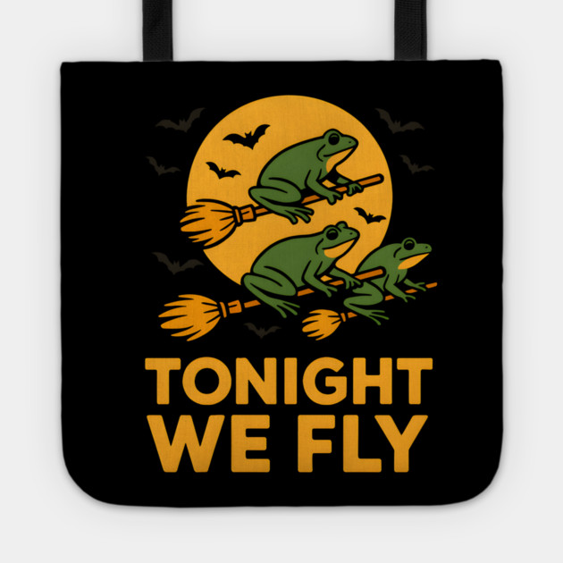 Tonight We Fly Funny Frog Halloween Artwork Tote by MakerMind8.2