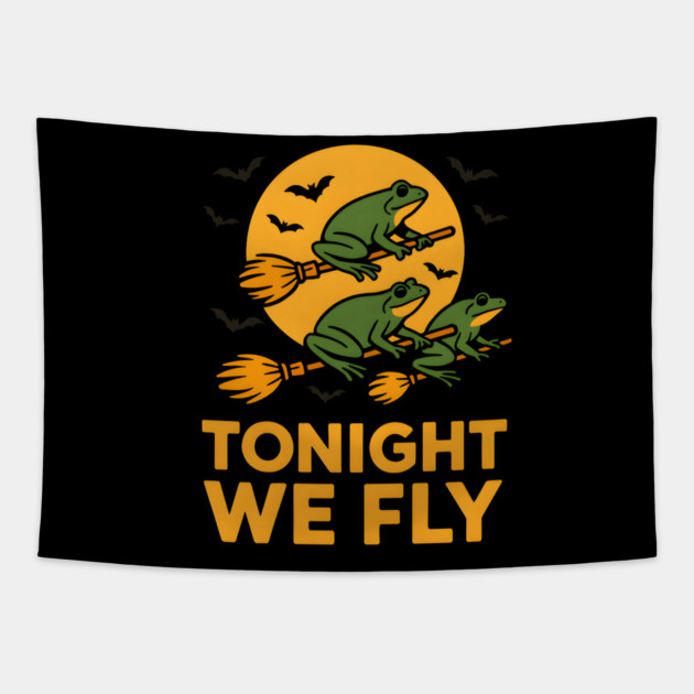 Tonight We Fly Funny Frog Halloween Artwork Tapestry by MakerMind8.2