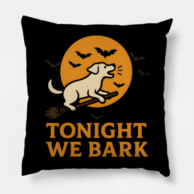 Tonight We Bark Dog Halloween Broomstick Artwork Pillow by MakerMind8.2