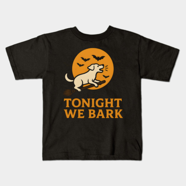 Tonight We Bark Dog Halloween Broomstick Artwork Kids T-Shirt by MakerMind8.2