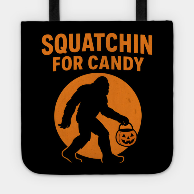 Squatchin for Candy Funny Bigfoot Halloween Artwork Tote by MakerMind8.2