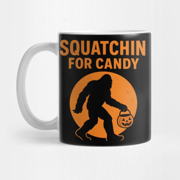 Squatchin for Candy Funny Bigfoot Halloween Artwork by MakerMind8.2