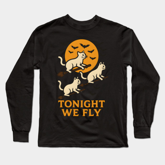 Tonight We Fly Funny Cat Halloween Artwork Long Sleeve T-Shirt by MakerMind8.2