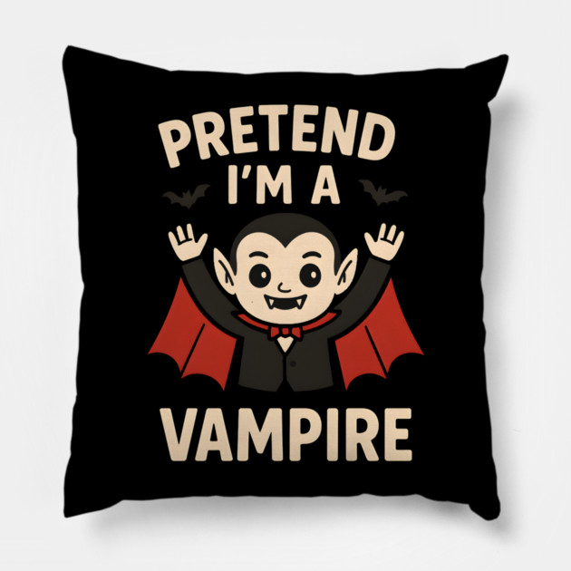 Pretend I’m a Vampire Funny Halloween Costume Artwork Pillow by MakerMind8.2