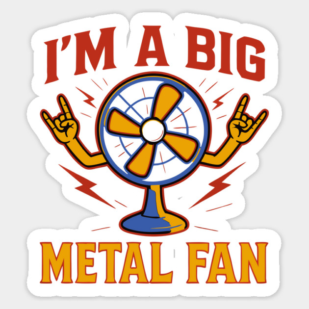 I'm a big metal fan Sticker by The WYLD Tribe