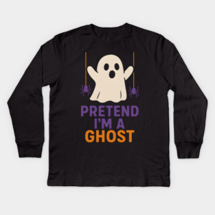 Pretend I’m a Ghost Funny Halloween Costume Artwork Kids Long Sleeve T-Shirt