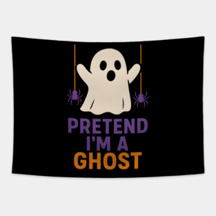 Pretend I’m a Ghost Funny Halloween Costume Artwork Tapestry
