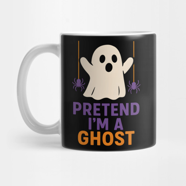 Pretend I’m a Ghost Funny Halloween Costume Artwork by MakerMind8.2