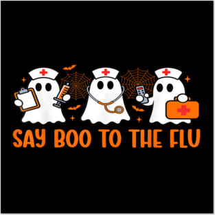 Funny Nurse Ghost Halloween Vaccine Say Boo to The Flu Posters and Art