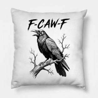 f-caw-f Pillow