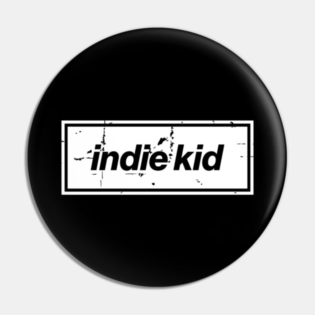 Indie Kid Oasis Distressed Typography – Bold Positive Message Design White Pin by Butter Creative