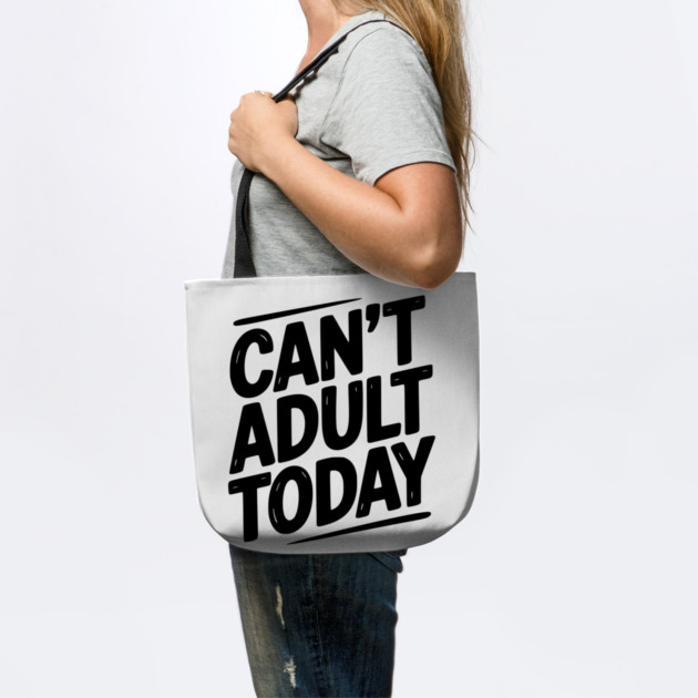 Can’t Adult Today by Frank Ring