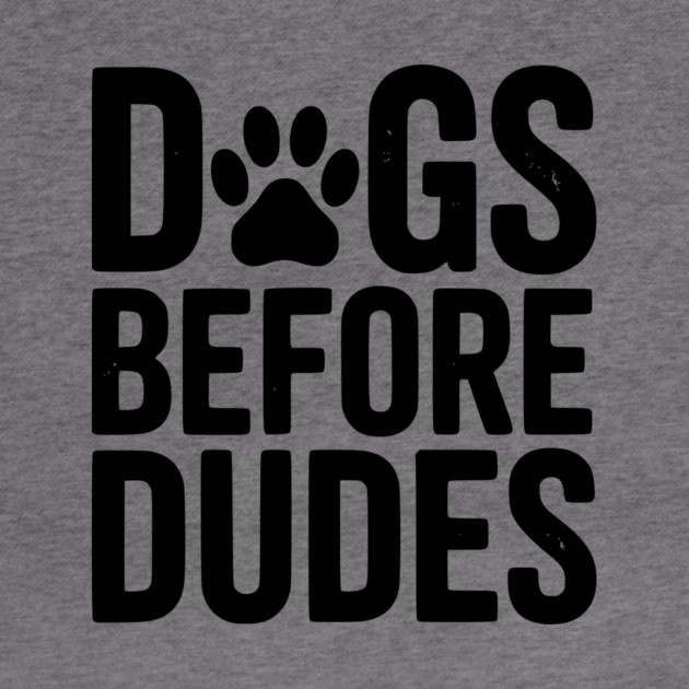 Dogs Before Dudes by Frank Ring