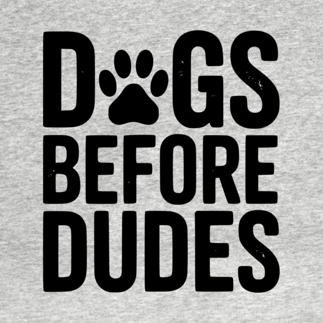 Dogs Before Dudes by Frank Ring