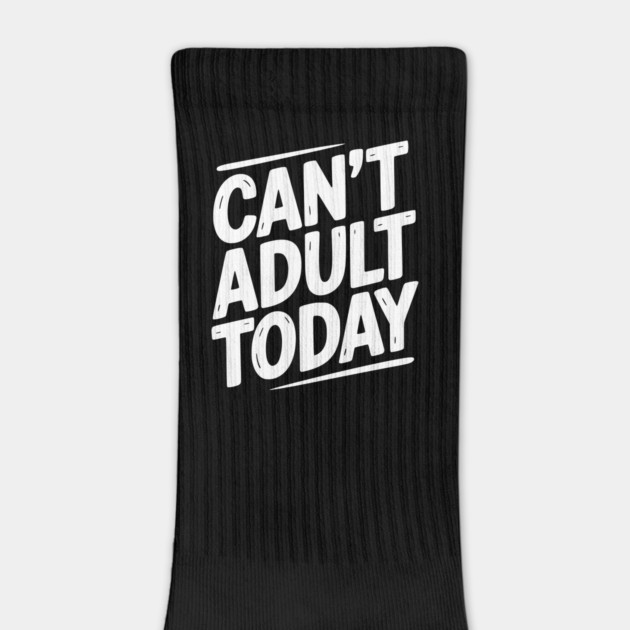Can’t Adult Today by Frank Ring