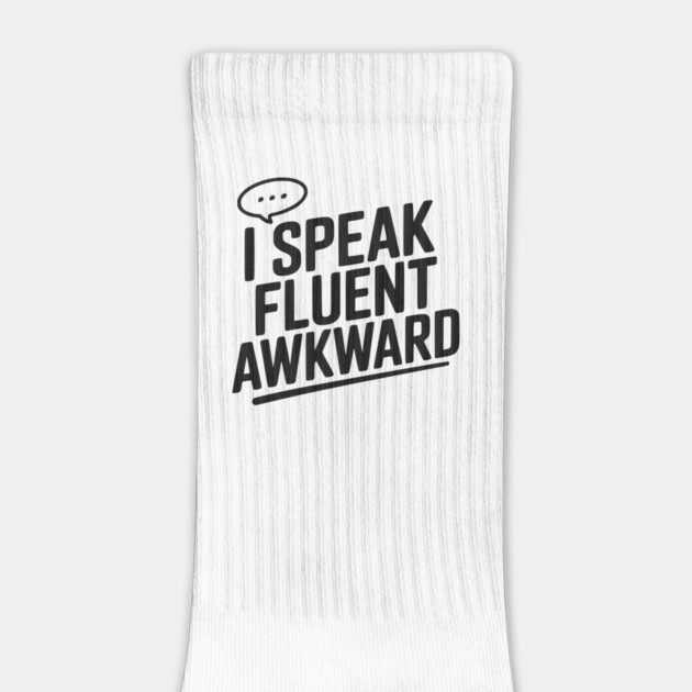 I Speak Fluent Awkward by Frank Ring