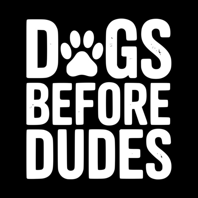 Dogs Before Dudes by Frank Ring