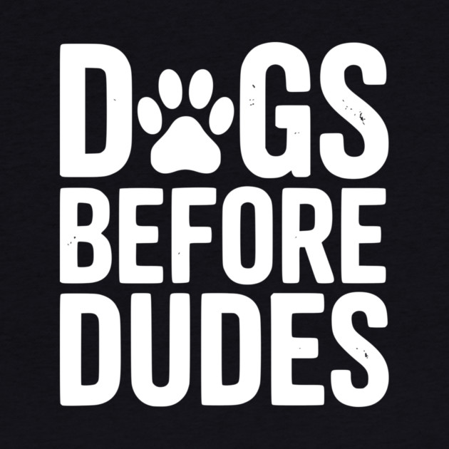 Dogs Before Dudes by Frank Ring