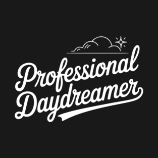 Professional Daydreamer T-Shirt