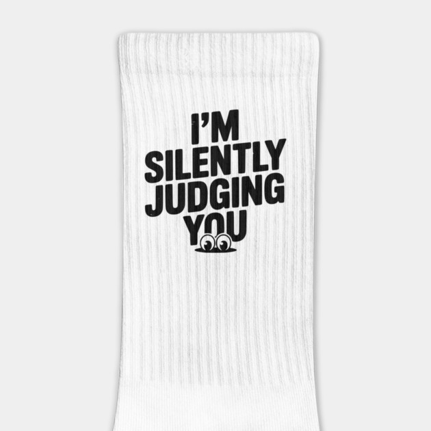 I’m Silently Judging You by Frank Ring